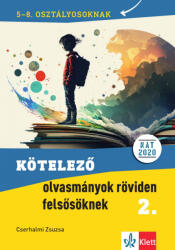 Kötelező olvasmányok röviden felsősöknek 2. - Cserhalmi Zsuzsa (ISBN: 9789635781065)