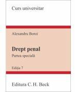 Drept penal. Partea speciala. Editia 7 - Alexandru Boroi (ISBN: 9786061813858)