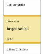 Dreptul familiei. Editia 4 - Cristian Mares (ISBN: 9786061813841)