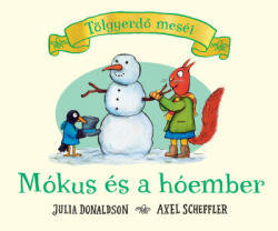 Mókus és a hóember - Tölgyerdő meséi (ISBN: 9789634107910)