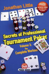 Secrets of Professional Tournament Poker - Jonathan Little (2013)