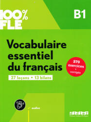 100% FLE - Vocabulaire essentiel du français B1- livre + didierfle. app - Gaël Crépieux (ISBN: 9782278109296)