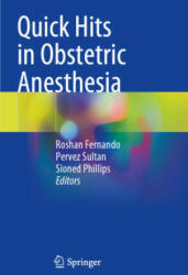 Quick Hits in Obstetric Anesthesia - Roshan Fernando, Pervez Sultan, Sioned Phillips (2023)