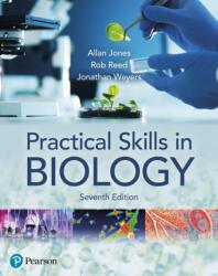Practical Skills in Biology 7e - Jonathan Weyers, Rob Reed, Allan Jones (2021)