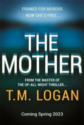 T. M. Logan - Mother - T. M. Logan (2023)