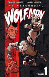 Astounding Wolf-Man Volume 1 - Robert Kirkman (2008)
