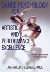 Dance Psychology for Artistic and Performance Excellence (2015)