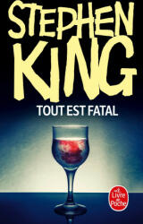 Tout est fatal - Stephen King (2005)