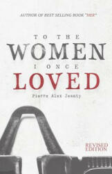 To the Women I Once Loved (ISBN: 9780986255632)
