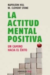 La actitud mental positiva - Napoleon Hill (ISBN: 9788499086583)