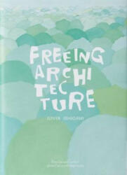 Freeing Architecture (ISBN: 9782869251380)