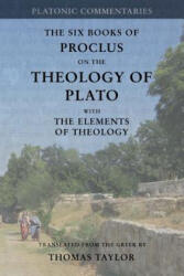 Proclus: On the Theology of Plato: with The Elements of Theology (ISBN: 9781546302902)