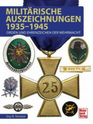 Militärische Auszeichnungen 1935-1945 - Jörg-Michael Hormann (ISBN: 9783613040137)