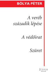 A veréb századik lépése / A védőirat / Szüret (2023)