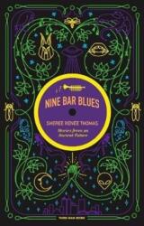 Nine Bar Blues (ISBN: 9780997457896)