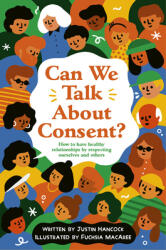 Can We Talk about Consent? : A Book about Freedom Choices and Agreement (ISBN: 9780711256569)