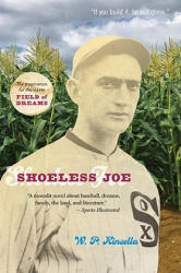 Shoeless Joe - W. P. Kinsella, John Radziewicz (ISBN: 9780395957738)