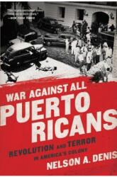 War Against All Puerto Ricans - Nelson A. Denis (ISBN: 9781568585611)