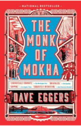 Monk of Mokha - Dave Eggers (ISBN: 9781101971444)