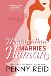 Neanderthal Marries Human: A Smarter Romance (ISBN: 9781942874492)