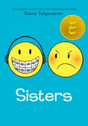 Sisters - Raina Telgemeier (ISBN: 9780545540599)
