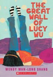 The Great Wall of Lucy Wu - Wendy Wan-Long Shang (ISBN: 9780545162166)