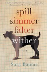 Spill Simmer Falter Wither (ISBN: 9780544954618)