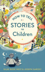How To Tell Stories To Children - Silke Rose West (ISBN: 9780358449270)