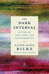 Dark Interval - Rainer Maria Rilke, Ulrich Baer (ISBN: 9780525509844)
