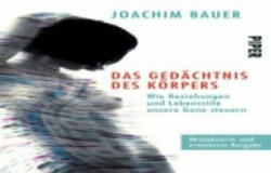 Das Gedächtnis des Körpers - Joachim Bauer (2013)