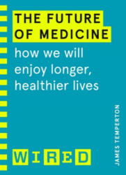 Future of Medicine (ISBN: 9781847943255)