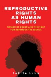 Reproductive Rights as Human Rights (ISBN: 9781479831296)
