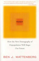 Fewer: How the New Demography of Depopulation Will Shape Our Future (ISBN: 9781566636735)