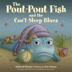 Pout-Pout Fish and the Can't-Sleep Blues - Dan Hanna (ISBN: 9780374312312)