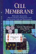 Cell Membrane - Molecular Structure Physicochemical Properties & Interactions with the Environment (ISBN: 9781628084566)