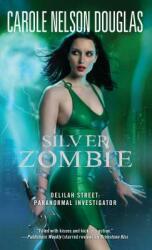 Silver Zombie: Delilah Street: Paranormal Investigator (ISBN: 9781501130151)