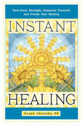Instant Healing - Susan Shumsky (2013)