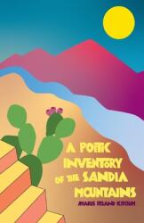 A Poetic Inventory of the Sandia Mountains (ISBN: 9781646620074)