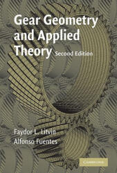 Gear Geometry and Applied Theory - Faydor L. Litvin (ISBN: 9780521815178)