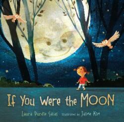 If You Were the Moon - Laura Purdie Salas, Laura Salas (ISBN: 9781467780094)