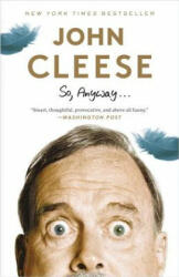 So, Anyway. . . - John Cleese (ISBN: 9780385348263)