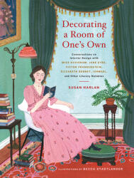 Decorating a Room of One's Own: Conversations on Interior Design with Miss Havisham Jane Eyre Victor Frankenstein Elizabeth Bennet Ishmael and Ot (ISBN: 9781419732379)