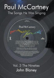 Paul McCartney: the Songs He Was Singing - John Blaney (ISBN: 9780954452841)