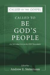 Called to Be God's People: An Introduction to the Old Testament (ISBN: 9781597525534)