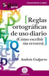 GuaBurros: Reglas ortogrficas de uso diario: Cmo escribir sin errores (ISBN: 9788418429200)