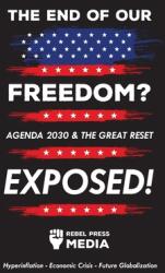 The end of our freedom? : Agenda 2030 amp; the great reset exposed! Hyperinflation - Economic Crisis - Future Globalization (ISBN: 9789493298101)