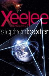 Xeelee: Vengeance - Stephen Baxter (ISBN: 9781473217195)
