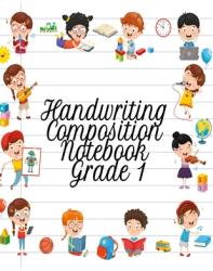 Handwriting Composition Notebook Grade 1: Alphabet Learning & Teaching Workbook - Writing Tracing & Drawing For First Graders (ISBN: 9783749739349)