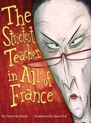 The Strictest Teacher in All of France (ISBN: 9781802277579)