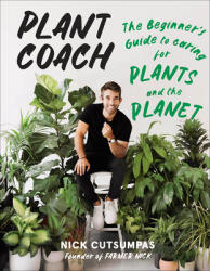 Plant Coach: The Beginner's Guide to Caring for Plants and the Planet (ISBN: 9781419758638)